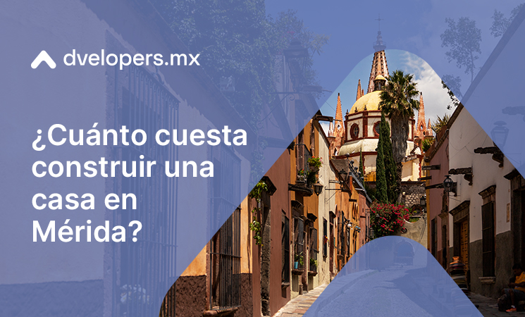 ¿Cuál es el costo de construir una casa en Mérida en 2024?