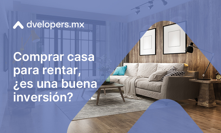 Comprar casa para rentar es una buena inversión