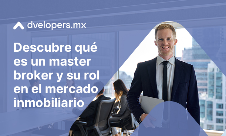 ¿Qué es un master broker en bienes raíces?