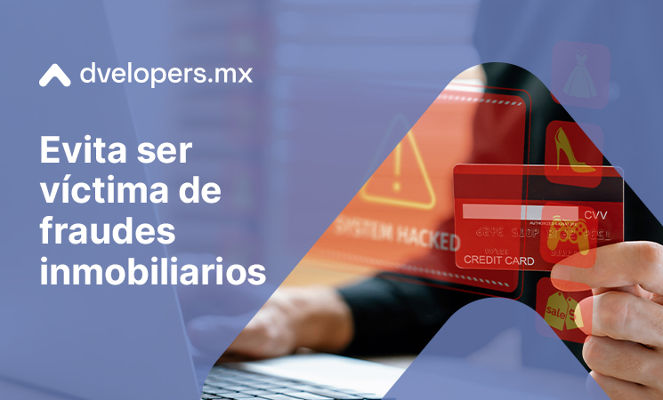 Señales de alerta para evitar fraudes inmobiliarios en México