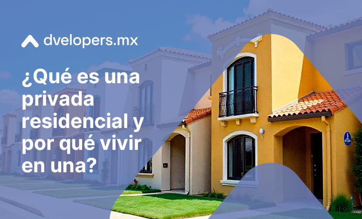 Qué es una privada residencial: características principales